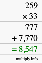 How to calculate 259 times 33 using long multiplication How to calculate 259 times 33 using long multiplication