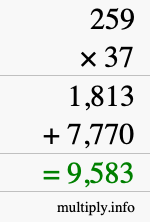 How to calculate 259 times 37 using long multiplication How to calculate 259 times 37 using long multiplication