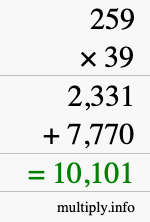 How to calculate 259 times 39 using long multiplication How to calculate 259 times 39 using long multiplication