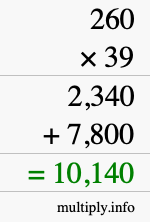 How to calculate 260 times 39 using long multiplication How to calculate 260 times 39 using long multiplication