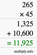 How to calculate 265 times 45 using long multiplication How to calculate 265 times 45 using long multiplication