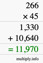 How to calculate 266 times 45 using long multiplication How to calculate 266 times 45 using long multiplication