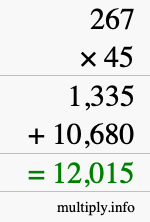 How to calculate 267 times 45 using long multiplication How to calculate 267 times 45 using long multiplication
