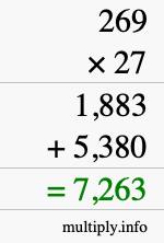 How to calculate 269 times 27 using long multiplication How to calculate 269 times 27 using long multiplication