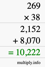 How to calculate 269 times 38 using long multiplication How to calculate 269 times 38 using long multiplication