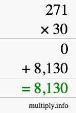 How to calculate 271 times 30 using long multiplication How to calculate 271 times 30 using long multiplication