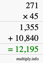 How to calculate 271 times 45 using long multiplication How to calculate 271 times 45 using long multiplication