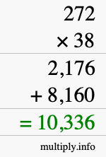 How to calculate 272 times 38 using long multiplication How to calculate 272 times 38 using long multiplication