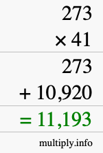 How to calculate 273 times 41 using long multiplication How to calculate 273 times 41 using long multiplication