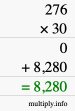 How to calculate 276 times 30 using long multiplication How to calculate 276 times 30 using long multiplication