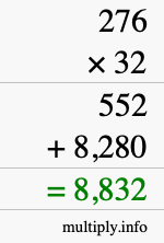 How to calculate 276 times 32 using long multiplication How to calculate 276 times 32 using long multiplication