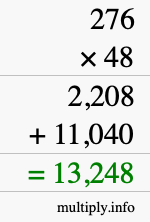 How to calculate 276 times 48 using long multiplication How to calculate 276 times 48 using long multiplication