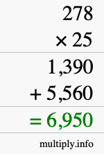 How to calculate 278 times 25 using long multiplication How to calculate 278 times 25 using long multiplication