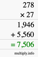 How to calculate 278 times 27 using long multiplication How to calculate 278 times 27 using long multiplication