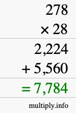How to calculate 278 times 28 using long multiplication How to calculate 278 times 28 using long multiplication
