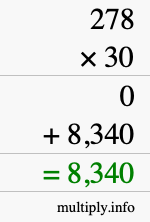 How to calculate 278 times 30 using long multiplication How to calculate 278 times 30 using long multiplication
