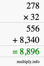 How to calculate 278 times 32 using long multiplication How to calculate 278 times 32 using long multiplication