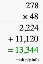 How to calculate 278 times 48 using long multiplication How to calculate 278 times 48 using long multiplication