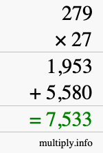 How to calculate 279 times 27 using long multiplication How to calculate 279 times 27 using long multiplication