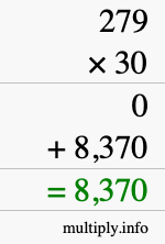 How to calculate 279 times 30 using long multiplication How to calculate 279 times 30 using long multiplication