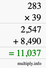 How to calculate 283 times 39 using long multiplication How to calculate 283 times 39 using long multiplication