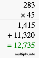 How to calculate 283 times 45 using long multiplication How to calculate 283 times 45 using long multiplication