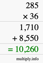 How to calculate 285 times 36 using long multiplication How to calculate 285 times 36 using long multiplication