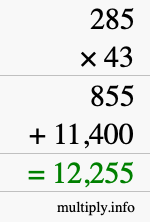 How to calculate 285 times 43 using long multiplication How to calculate 285 times 43 using long multiplication