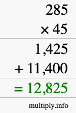 How to calculate 285 times 45 using long multiplication How to calculate 285 times 45 using long multiplication