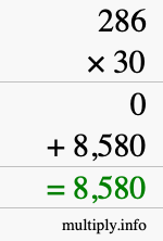 How to calculate 286 times 30 using long multiplication How to calculate 286 times 30 using long multiplication