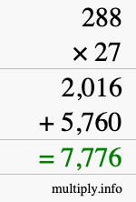 How to calculate 288 times 27 using long multiplication How to calculate 288 times 27 using long multiplication