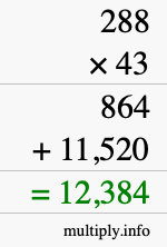 How to calculate 288 times 43 using long multiplication How to calculate 288 times 43 using long multiplication