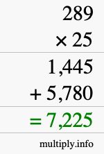 How to calculate 289 times 25 using long multiplication How to calculate 289 times 25 using long multiplication