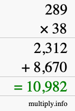 How to calculate 289 times 38 using long multiplication How to calculate 289 times 38 using long multiplication
