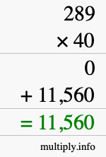 How to calculate 289 times 40 using long multiplication How to calculate 289 times 40 using long multiplication