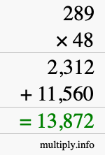 How to calculate 289 times 48 using long multiplication How to calculate 289 times 48 using long multiplication