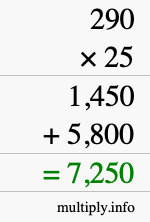 How to calculate 290 times 25 using long multiplication How to calculate 290 times 25 using long multiplication