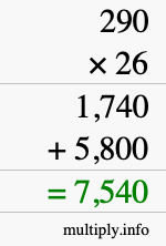 How to calculate 290 times 26 using long multiplication How to calculate 290 times 26 using long multiplication