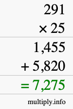 How to calculate 291 times 25 using long multiplication How to calculate 291 times 25 using long multiplication
