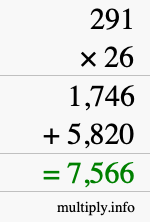 How to calculate 291 times 26 using long multiplication How to calculate 291 times 26 using long multiplication