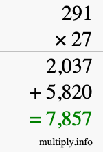 How to calculate 291 times 27 using long multiplication How to calculate 291 times 27 using long multiplication