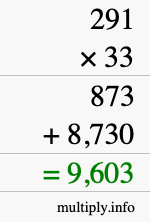 How to calculate 291 times 33 using long multiplication How to calculate 291 times 33 using long multiplication