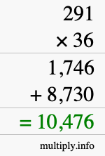 How to calculate 291 times 36 using long multiplication How to calculate 291 times 36 using long multiplication