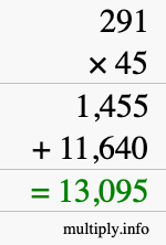 How to calculate 291 times 45 using long multiplication How to calculate 291 times 45 using long multiplication