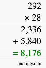 How to calculate 292 times 28 using long multiplication How to calculate 292 times 28 using long multiplication