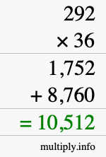 How to calculate 292 times 36 using long multiplication How to calculate 292 times 36 using long multiplication