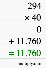 How to calculate 294 times 40 using long multiplication How to calculate 294 times 40 using long multiplication