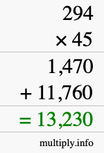 How to calculate 294 times 45 using long multiplication How to calculate 294 times 45 using long multiplication