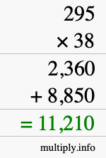 How to calculate 295 times 38 using long multiplication How to calculate 295 times 38 using long multiplication
