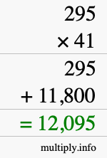 How to calculate 295 times 41 using long multiplication How to calculate 295 times 41 using long multiplication